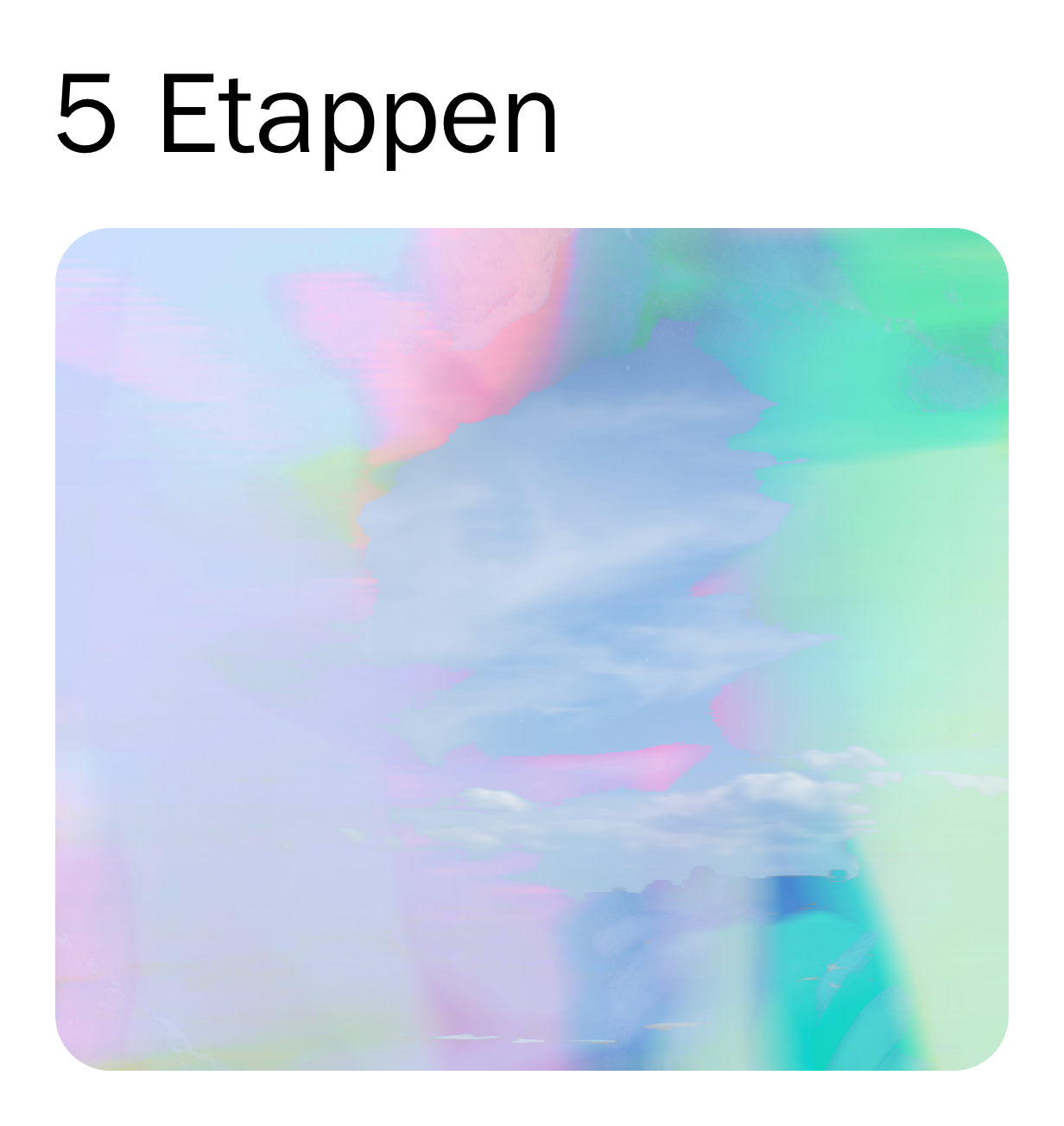 5 Etappen